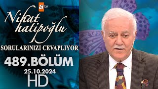 Nihat Hatipoğlu Sorularınızı Cevaplıyor 489. Bölüm | 25 Ekim 2024