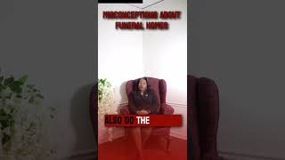 Misconceptions About Funeral Homes
