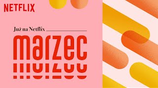 Nowości na Netflix | Marzec 2020