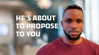 Signs he's about to propose to you — get ready for marriage