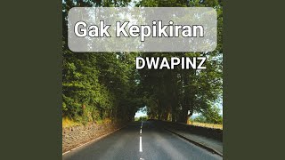 Gak Kepikiran