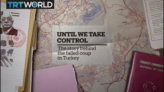 Until We Take Control: The Story of the Failed Coup In Turkey