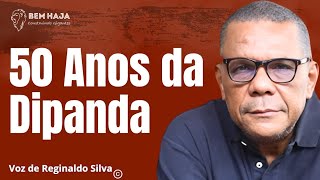 REGINALDO SILVA E O ESPÍRITO CELEBRATIVO DOS 50 ANOS DA DIPANDA