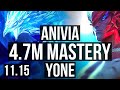 ANIVIA vs YONE (MID) | 5/0/11, 4.7M mastery, 1300+ games | EUW Master | v11.15