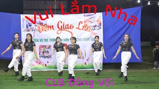 Vui Lắm Nha I Zumba Dance I - CLB Đồng Vối GL Tân Sơn II DV Hứa Mạnh II