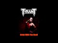 TYRANT (Australia) - Drink With The Devil (Full Album)