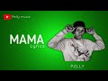 P.elly - Mama Lyrics