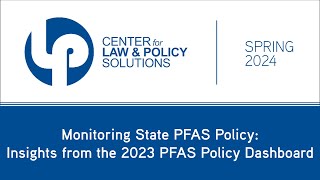 Monitoring State PFAS Policy: Insights from the 2023 PFAS Policy Dashboard