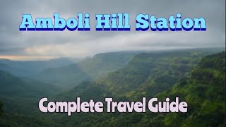 Amboli Hill Station | A Complete Travel Guide | How to Reach | Where to Stay | Places to Visit |