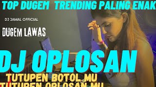 DJ CAMPUR  - DJ OPLOSAN  [JUWITA BAHAR] DUGEM FYP TIKTOK TERBARU