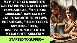 MY DAUGHTER WAS EATING PIZZA FROM GRANDMA, BUT WHAT HAPPENED NEXT LEFT ME SHOCKED