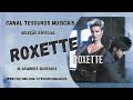 Roxette - Seleção de 10 Grandes Sucessos