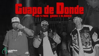 Yhona, Los 4, El Rocko - GUAPO DE DONDE (Video Oficial)