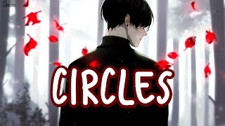 「Nightcore」→ Circles ♪ (Post Malone) LYRICS ✔︎