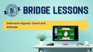 Bridge Lessons: Defensive Signals: Count and Attitude