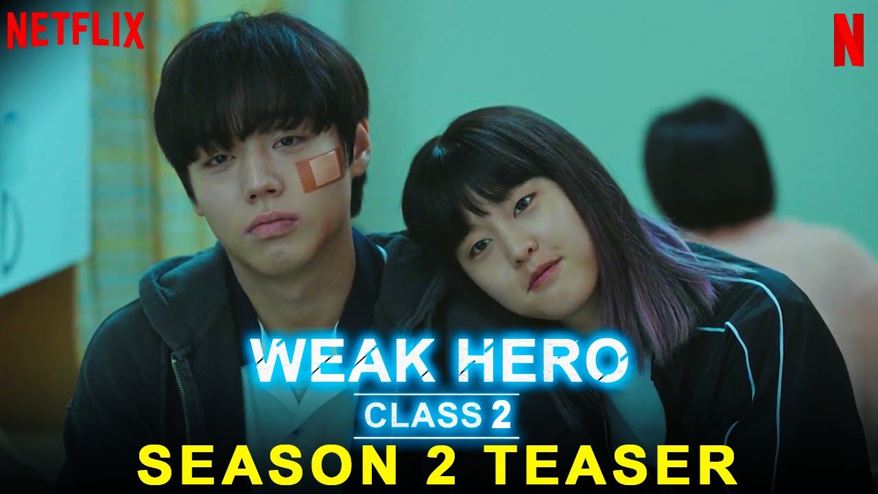 Weak Hero Class 2 Season 2 Trailer Netflix English Dubbed K
