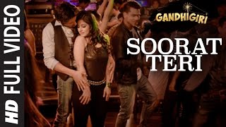 SOORAT TERI  Full Video Song | GANDHIGIRI | T-SERIES