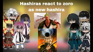 🗡Hashiras react to zoro as new hashira | zoro vs king | demon slayer |