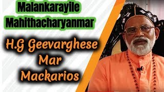 Malankarayile Mahithacharyanmar - H.G Geevarghese Mar Mackarios