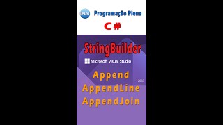 Métodos Append, AppendLine e AppendJoin da classe StringBuilder com C#. Visual Studio 2022 / 2019