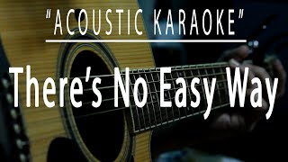 There's no easy way - James Ingram (Acoustic karaoke)