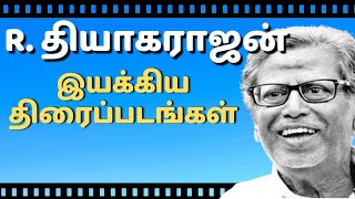 Director R Thiyagarajan Movies List | Filmography Of R Thiyagarajan | Director R Thiyagarajan Films