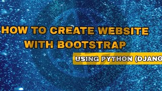 How To Create Website With Bootstrap Using Python (Django).