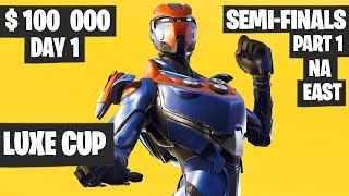 fortnite luxe cup semifinals part 1 na e - na east fortnite players