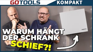 Gotools klärt auf | Ein Schrank hängt schief? Die Profis helfen!