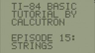 TI-BASIC For Beginners E15: Strings