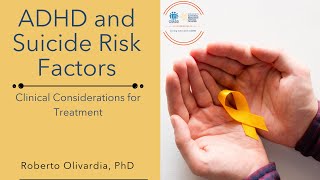 ADHD and Suicide Risk Factors | Clinical Considerations for Treatment