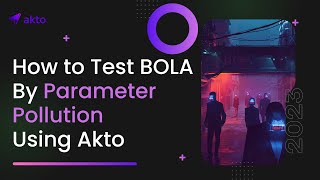 How To Test BOLA by Parameter Pollution Using Akto | Manual | Automation |