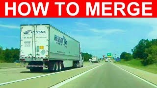 How To Merge The SAFE Way Onto An Interstate, Highway, Or Road - Learn To Merge Into Traffic