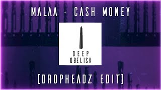 Malaa - Cash Money (Dropheadz Edit)