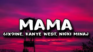 6IX9INE - MAMA ft. Kanye West & Nicki Minaj (Lyrics)