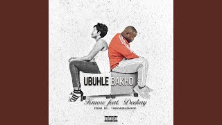 Ubuhle Bakho (feat. Deekay)