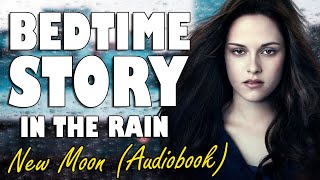 New Moon (Audiobook with rain sounds) | Relaxing ASMR Bedtime Story (British Male Voice)