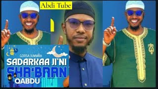 Ustaz Hakim Hassen Sadarkaa Ji.ni Shabaan Qabdu Kana Qama Qalbidhan Hordofa Dhagefadha Haye