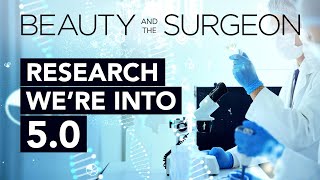 Research We're Into 5.0 - Beauty and the Surgeon Episode 135