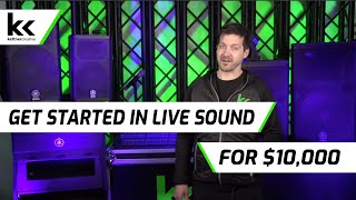 How To Get Started In Live Sound for $10,000 | Become an Audio Engineer / Mixer