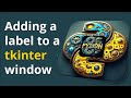 Adding a label to a tkinter window