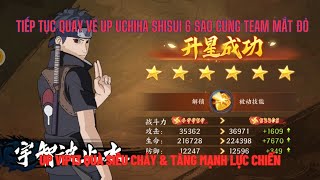 Huyền Thoại Làng Lá -Trung#14 - CHÍNH THỨC up VIP13 & Nâng Shisui 6 sao hoàn thiện team Uchiha