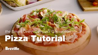 the Smart Oven® Compact Convection | How to cook perfect pizza every time | Breville USA