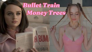 Bullet Train  Money Trees Edit