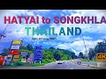 Driving in Thailand 2024| Epic Hatyai to Songkhla 4K