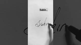 Autograph/Signature of the name Sakin.  Viraal###^_^:-):-):-):-):-):-)..