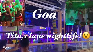 Goa tito,s lane nightlife😍 || baga beach || Goa series ep-1