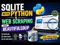 🚀 SQLite with Python & Web Scraping using BeautifulSoup | Real-World Python Tutorial