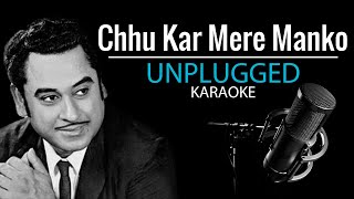 Chhu Kar Mere Man Ko | UNPLUGGED KARAOKE | Kishore Kumar | Hindi Karaoke | Karaoke With Lyrics