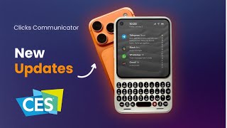 Clicks Communicator CES 2026: The QWERTY Phone Built for Communication, Not Distraction | Deep Dive